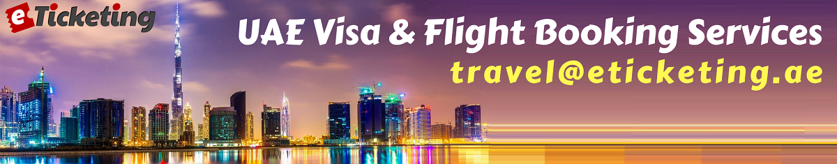 eTicketing UAE Visa and Flight Booking Services